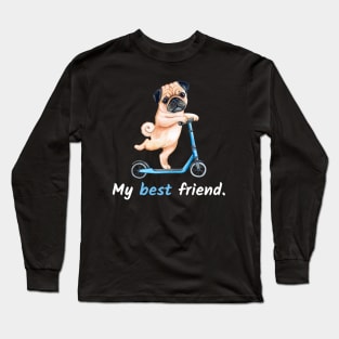 Dog - My best friend. Long Sleeve T-Shirt